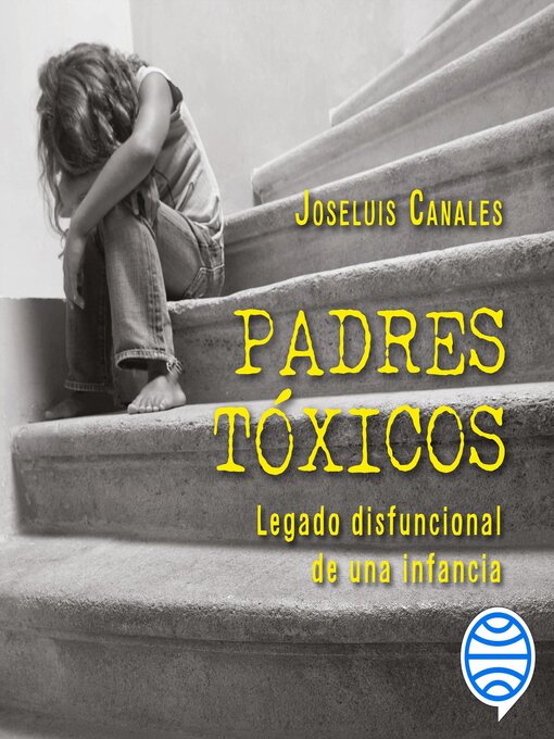 Title details for Padres tóxicos by Joseluis Canales - Available
